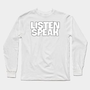 The Power of Listening and Speaking Long Sleeve T-Shirt